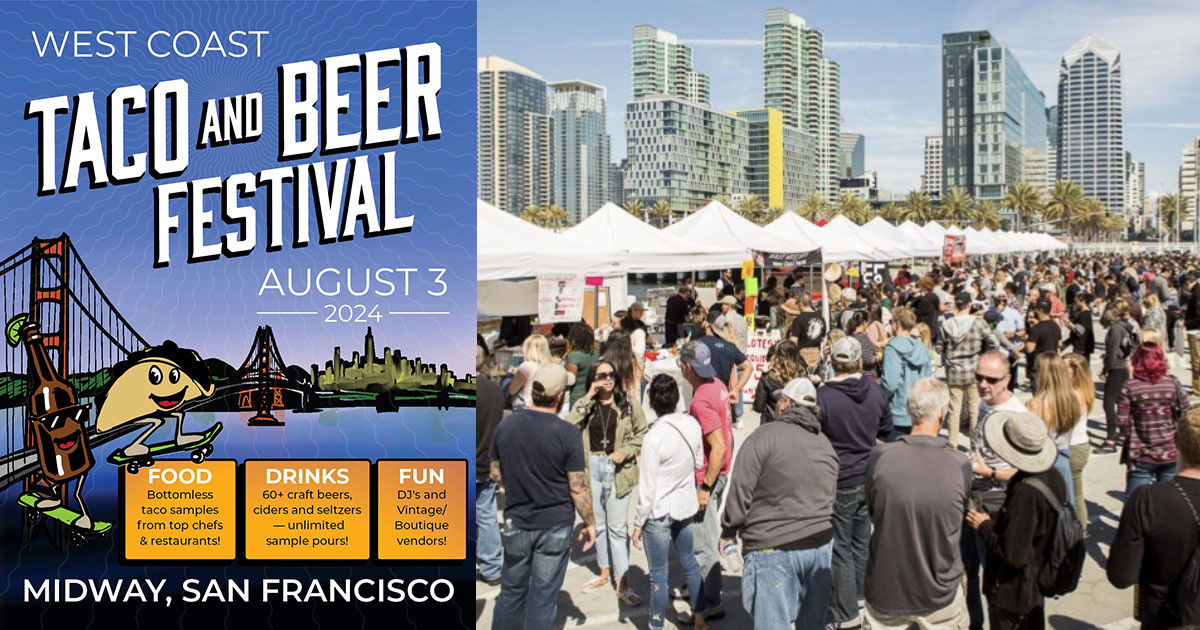 West Coast Taco & Beer Festival at The Midway San Francisco